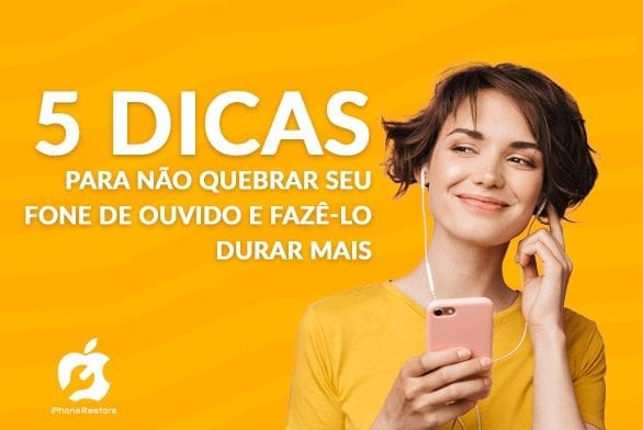 5 dicas para não quebrar seu fone de ouvido