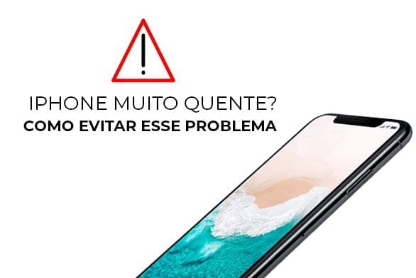 IPhone esquentando? Como evitar esse problema